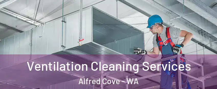 Ventilation Cleaning Services Alfred Cove - WA