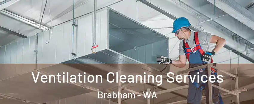 Ventilation Cleaning Services Brabham - WA