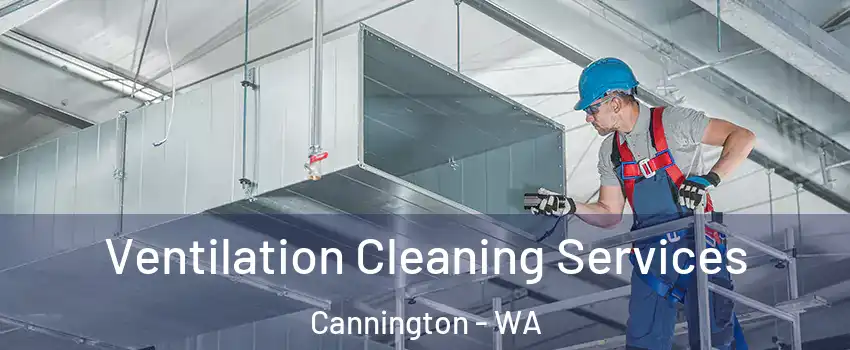 Ventilation Cleaning Services Cannington - WA