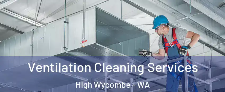 Ventilation Cleaning Services High Wycombe - WA