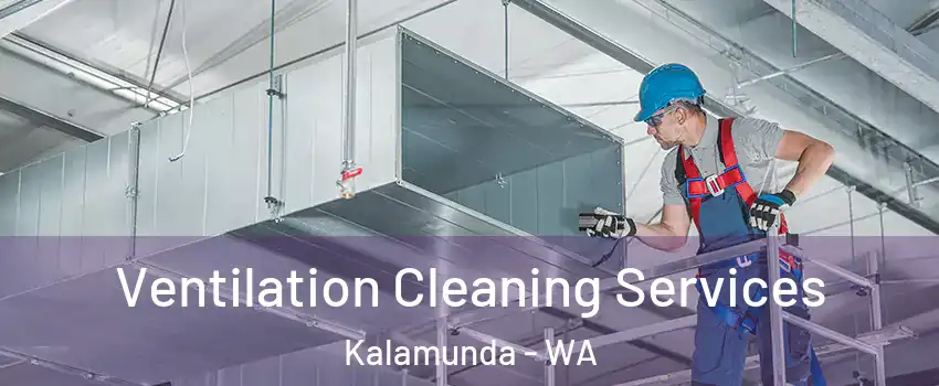 Ventilation Cleaning Services Kalamunda - WA
