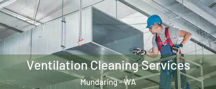 Ventilation Cleaning Services Mundaring - WA
