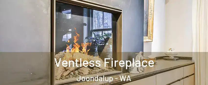 Ventless Fireplace Joondalup - WA