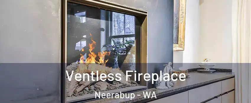 Ventless Fireplace Neerabup - WA