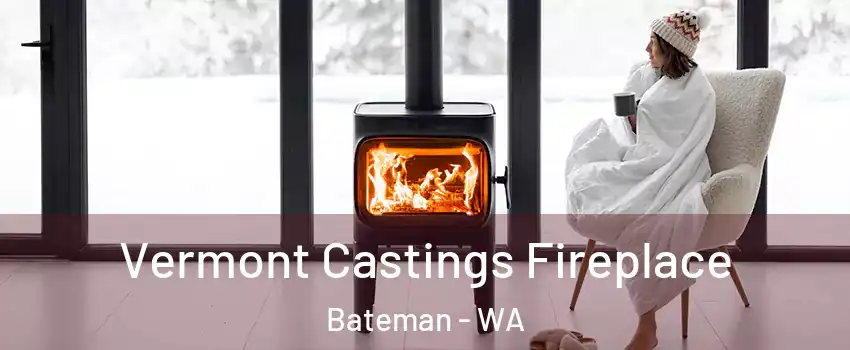 Vermont Castings Fireplace Bateman - WA