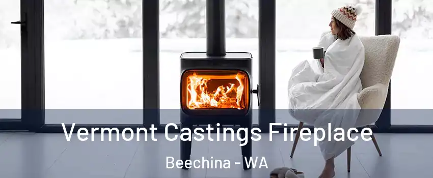 Vermont Castings Fireplace Beechina - WA