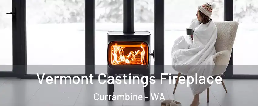Vermont Castings Fireplace Currambine - WA