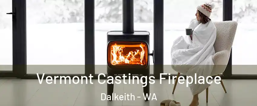 Vermont Castings Fireplace Dalkeith - WA