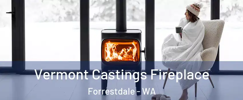 Vermont Castings Fireplace Forrestdale - WA