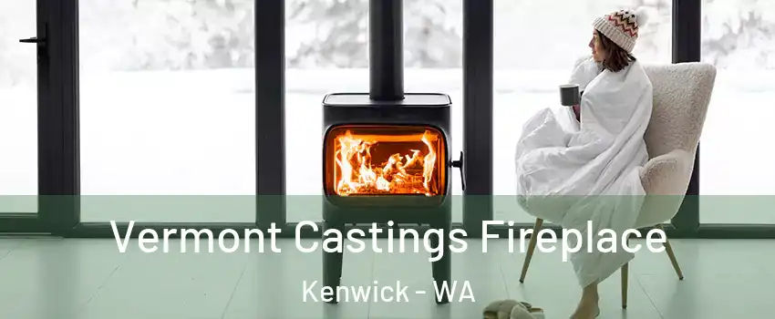 Vermont Castings Fireplace Kenwick - WA