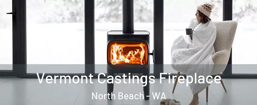 Vermont Castings Fireplace North Beach - WA
