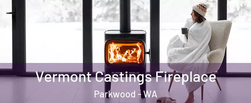 Vermont Castings Fireplace Parkwood - WA