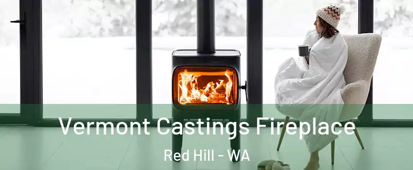 Vermont Castings Fireplace Red Hill - WA