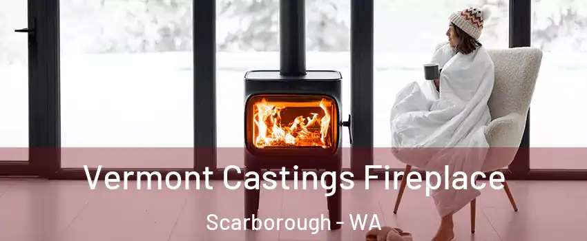 Vermont Castings Fireplace Scarborough - WA