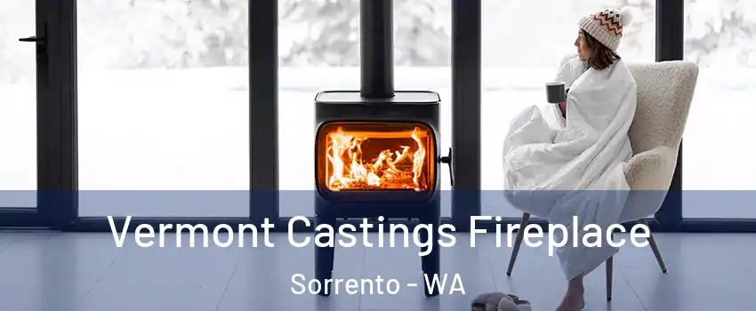 Vermont Castings Fireplace Sorrento - WA