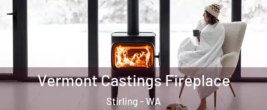 Vermont Castings Fireplace Stirling - WA