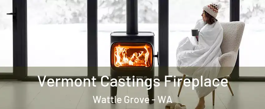Vermont Castings Fireplace Wattle Grove - WA