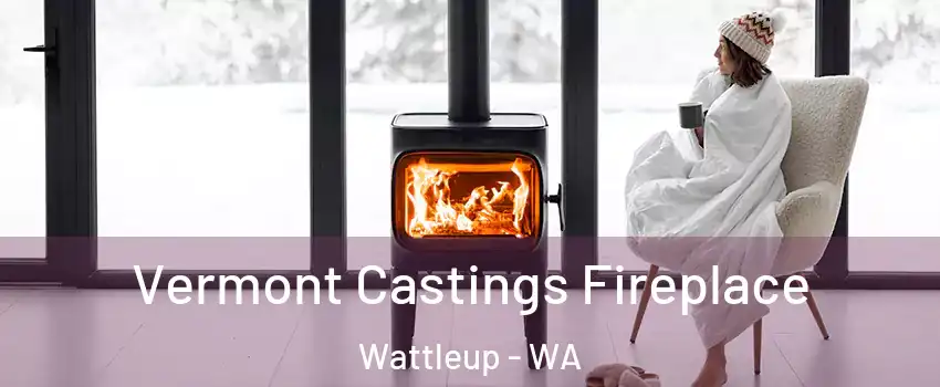Vermont Castings Fireplace Wattleup - WA