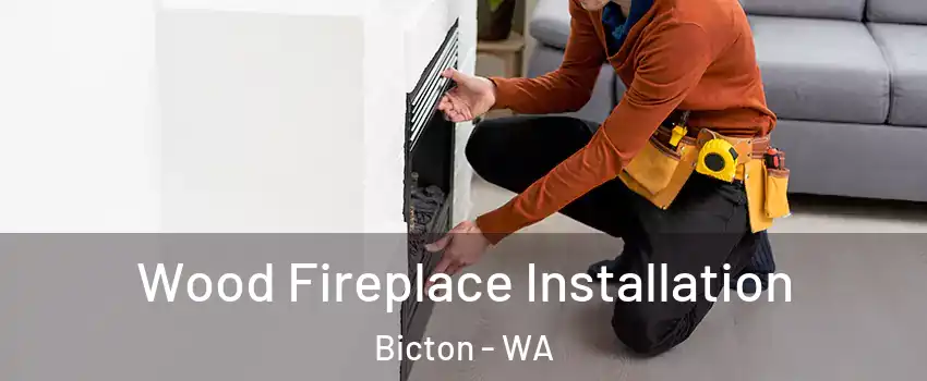 Wood Fireplace Installation Bicton - WA