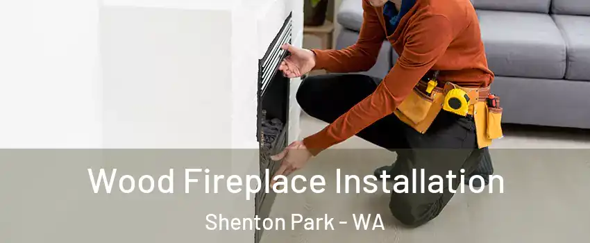 Wood Fireplace Installation Shenton Park - WA