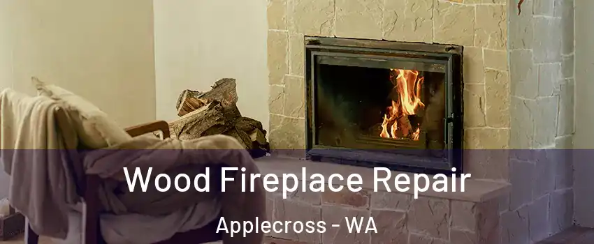 Wood Fireplace Repair Applecross - WA