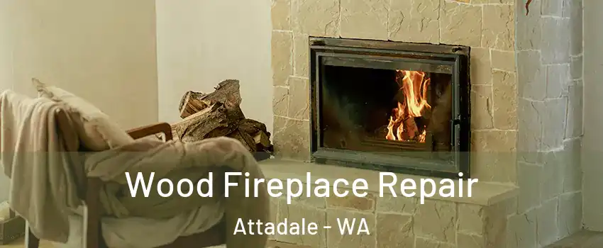 Wood Fireplace Repair Attadale - WA