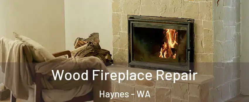 Wood Fireplace Repair Haynes - WA