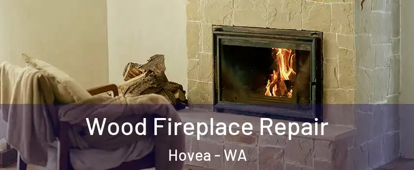 Wood Fireplace Repair Hovea - WA