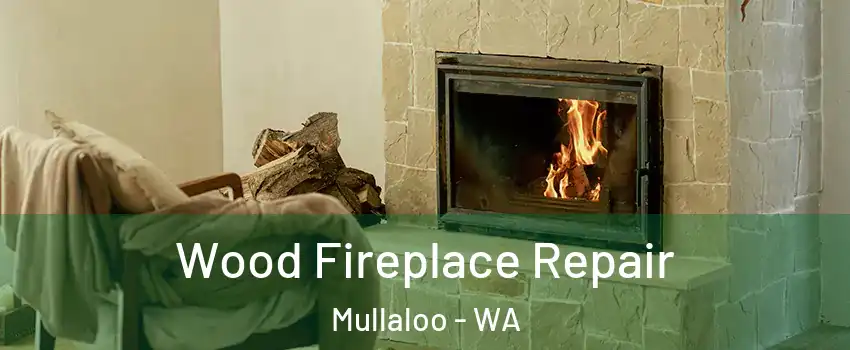 Wood Fireplace Repair Mullaloo - WA