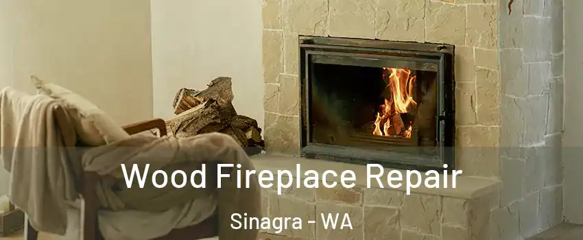Wood Fireplace Repair Sinagra - WA
