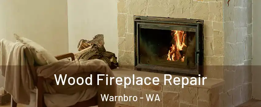 Wood Fireplace Repair Warnbro - WA