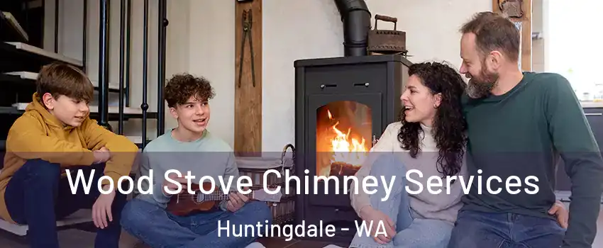 Wood Stove Chimney Services Huntingdale - WA