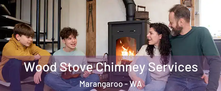 Wood Stove Chimney Services Marangaroo - WA