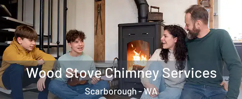 Wood Stove Chimney Services Scarborough - WA