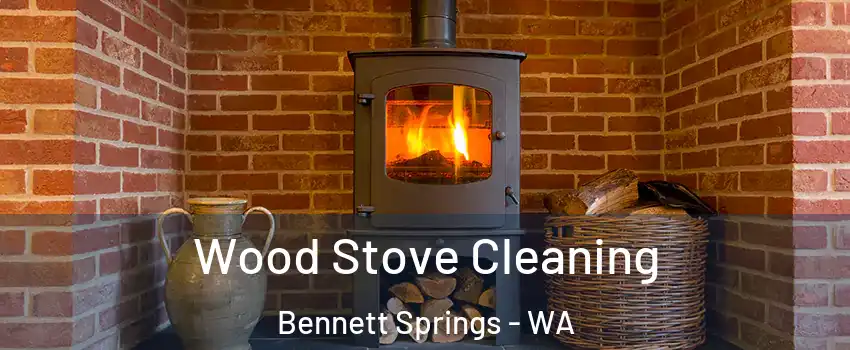  Wood Stove Cleaning Bennett Springs - WA