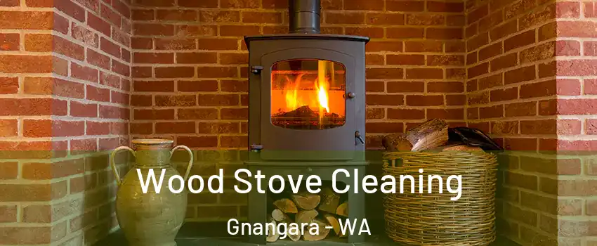 Wood Stove Cleaning Gnangara - WA