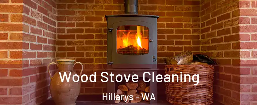  Wood Stove Cleaning Hillarys - WA