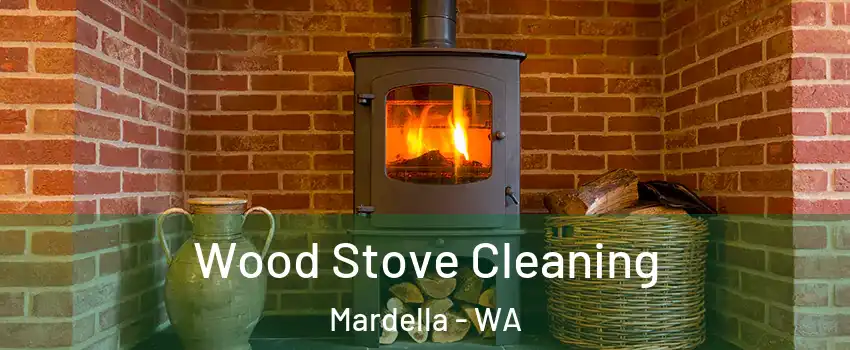 Wood Stove Cleaning Mardella - WA
