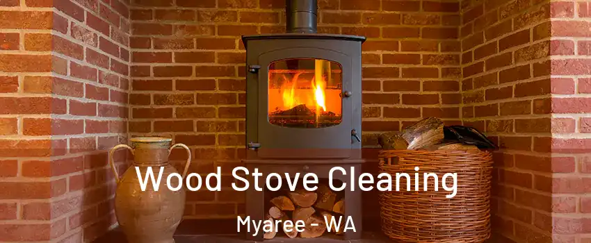 Wood Stove Cleaning Myaree - WA