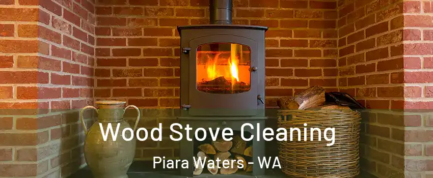  Wood Stove Cleaning Piara Waters - WA