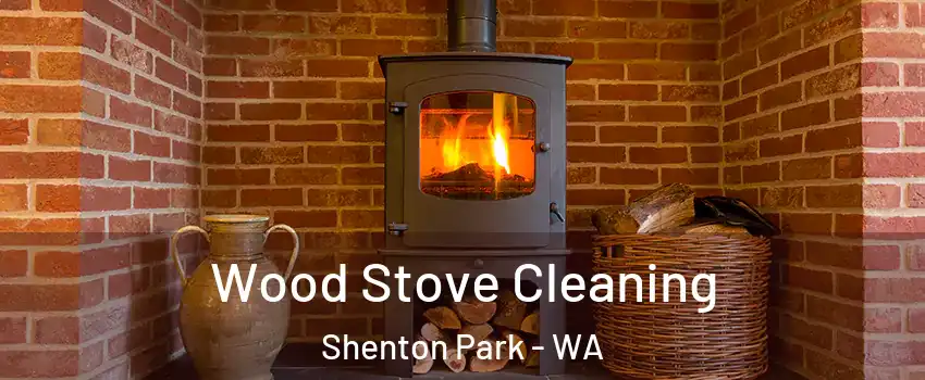 Wood Stove Cleaning Shenton Park - WA