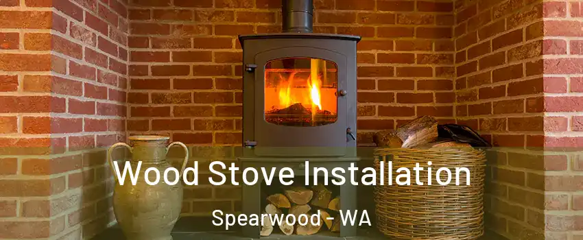 Wood Stove Installation Spearwood - WA
