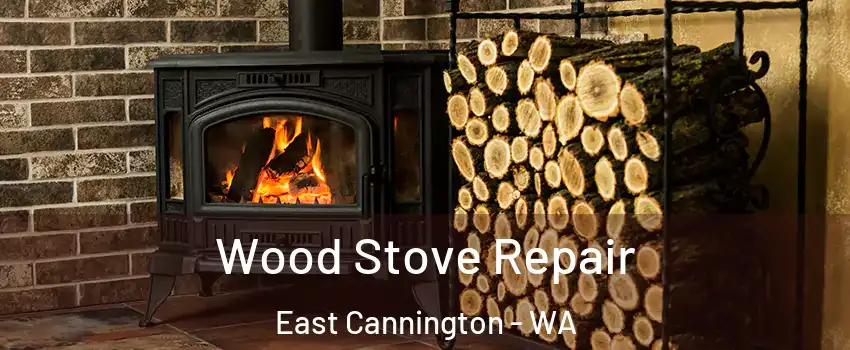 Wood Stove Repair East Cannington - WA