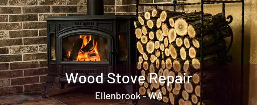 Wood Stove Repair Ellenbrook - WA