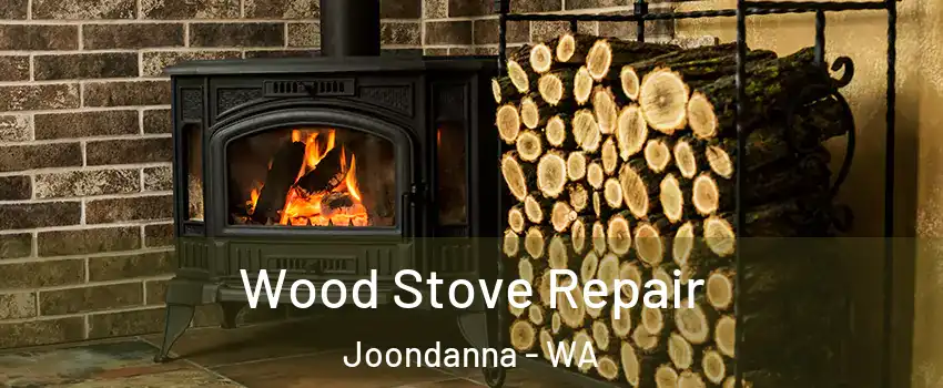 Wood Stove Repair Joondanna - WA