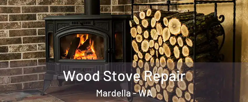 Wood Stove Repair Mardella - WA