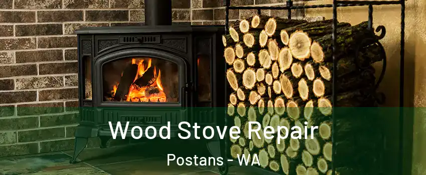 Wood Stove Repair Postans - WA
