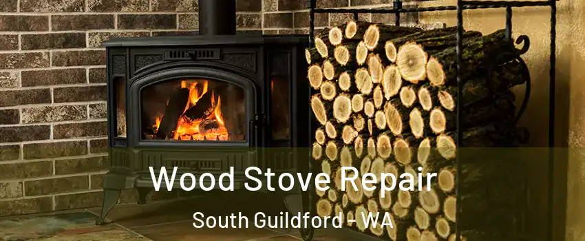 Wood Stove Repair South Guildford - WA