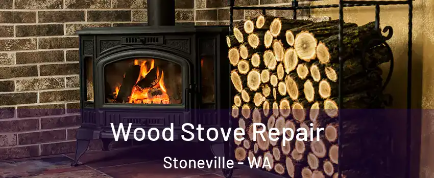 Wood Stove Repair Stoneville - WA