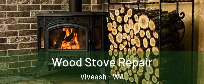 Wood Stove Repair Viveash - WA